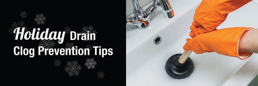 Press Release: Holiday Drain Clog Prevention Tips Press Release: Holiday Drain Clog Prevention Tips