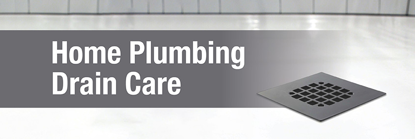 Home Plumbing Drain Care Home Plumbing Drain Care