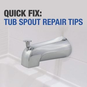 Quick Fix: Tub Spout Repair Tips