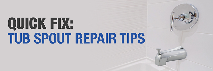 Quick Fix: Tub Spout Repair Tips