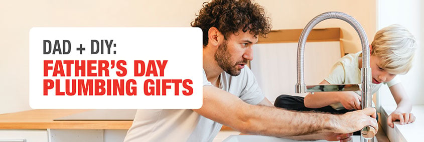 DIY Plumbing Repair Gifts for Dad That Save Time and Money DIY Plumbing Repair Gifts for Dad That Save Time and Money